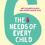 The 6 Needs of Every Child: Empowering Parents and Kids through the Science of Connection