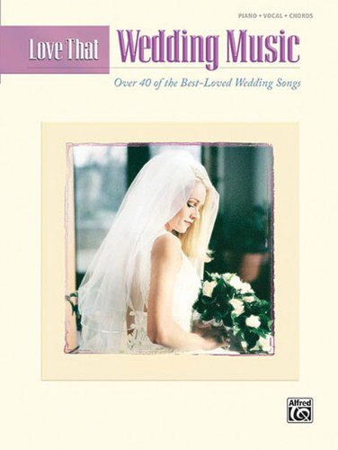 Love That Wedding Music: Piano/Vocal/Chords