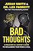 Bad Thoughts: A Preacher and a Shrink's Guide to Reclaiming Your Mind and Soul