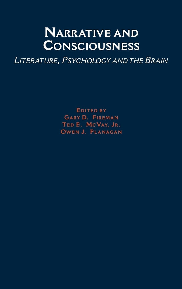 Narrative and Consciousness: Literature, Psychology and the Brain