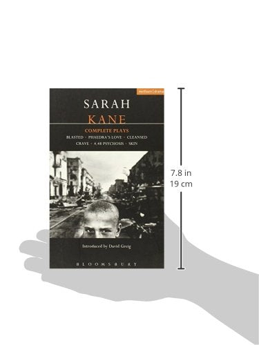 Sarah Kane: Complete Plays: Blasted; Phaedra's Love; Cleansed; Crave; 4.48 Psychosis; Skin (Contemporary Dramatists)