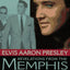 Elvis Aaron Presley: Revelations from the Memphis Mafia