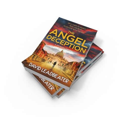 The Angel Deception: The gripping new action thriller novel from the million-copy bestselling author of the Matt Drake series, perfect for fans of James Patterson and Dan Brown (Joe Mason) (Book 6)