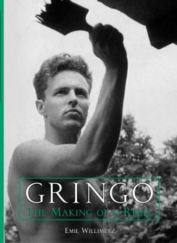 Gringo: The Making of a Rebel