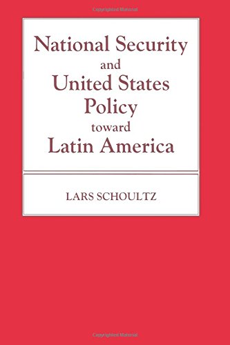 National Security and United States Policy Toward Latin America (Princeton Legacy Library, 497)