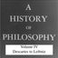 History of Philosophy, Volume IV: Descartes to Leibniz