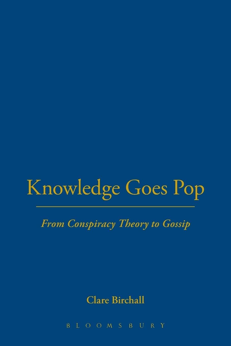 Knowledge Goes Pop (Culture Machine)