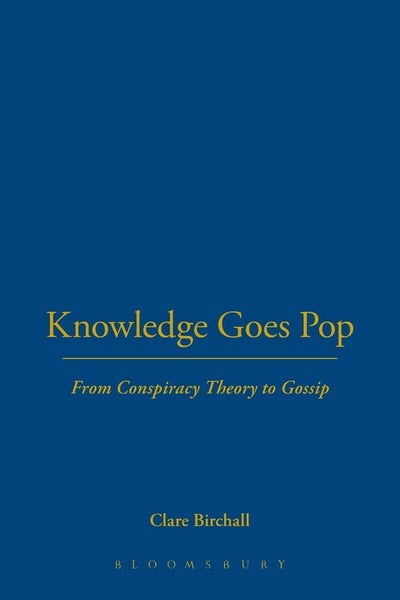Knowledge Goes Pop (Culture Machine)