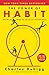 The Power of Habit: Why We Do What We do in Life and Business