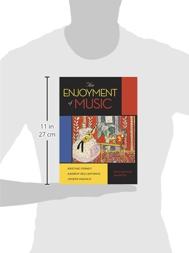 The Enjoyment of Music (Shorter Twelfth Edition)