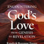 Encountering God's Love from Genesis to Revelation: A 52-Week Bible Study