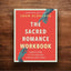 The Sacred Romance Workbook, Updated Edition: Coming Home to the God Who Pursues Your Heart