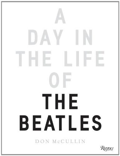 A Day in the Life of The Beatles by McCullin, Don