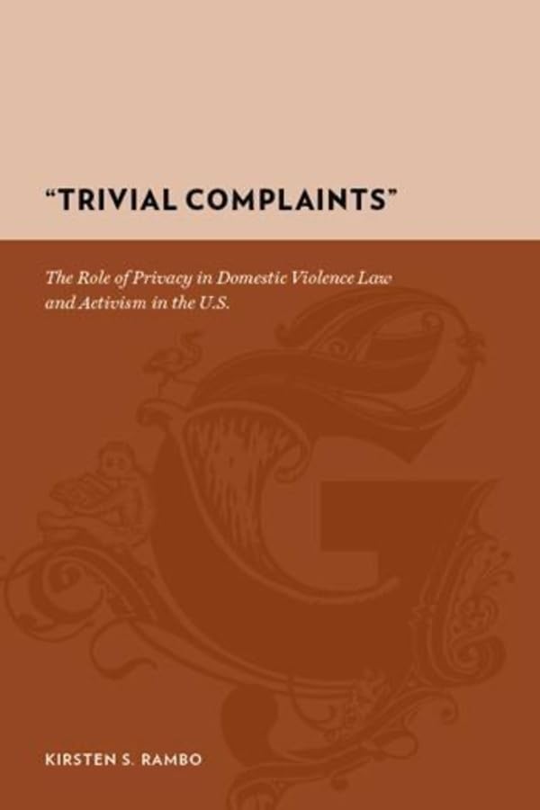 "Trivial Complaints": The Role of Privacy in Domestic Violence Law and Activism in the U.S. (Gutenberg-e)
