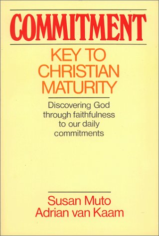 Commitment: Key to Christian Maturity