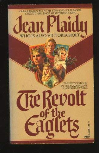 REVOLT OF THE EAGLETS (Plantagenet Saga)