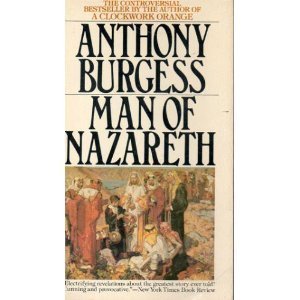 Man of Nazareth by Burgess, Anthony