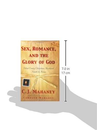 Sex, Romance, and the Glory of God: What Every Christian Husband Needs to Know
