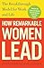 How Remarkable Women Lead: The Breakthrough Model for Work and Life