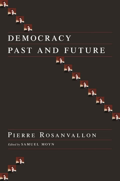 Democracy Past and Future (Political Thought / Political History)