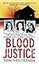 Blood Justice: The True Story of Multiple Murder and a Family's Revenge