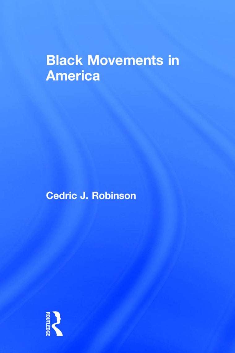 Black Movements in America (Revolutionary Thought/Radical Mo