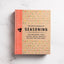 The Encyclopedia of Seasoning: 350 Marinades, Rubs, Glazes, Sauces, Bastes and Butters for Every Meal (Encyclopedia Cookbooks)