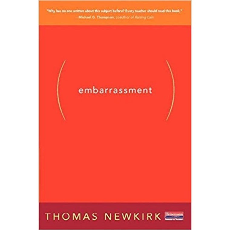 Embarrassment: And the Emotional Underlife of Learning