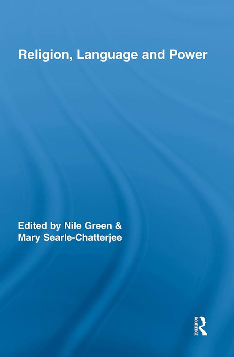 Religion, Language, and Power (Routledge Studies in Religion)