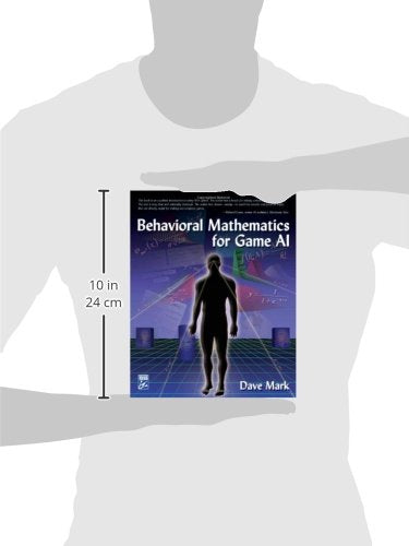 Behavioral Mathematics for Game AI (Applied Mathematics) by