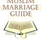 The Muslim Marriage Guide
