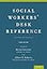 Social Workers' Desk Reference