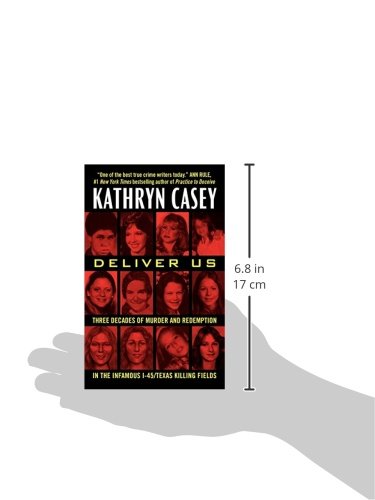 Deliver Us: Three Decades of Murder and Redemption in the Infamous I-45/Texas Killing Fields