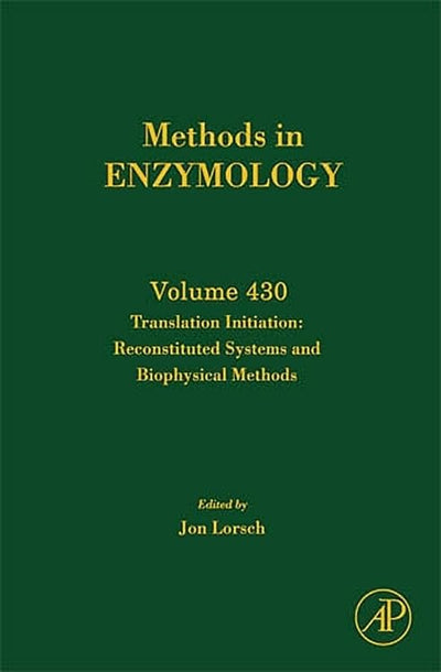 Translation Initiation: Reconstituted Systems and Biophysical Methods (Volume 430) (Methods in Enzymology, Volume 430)