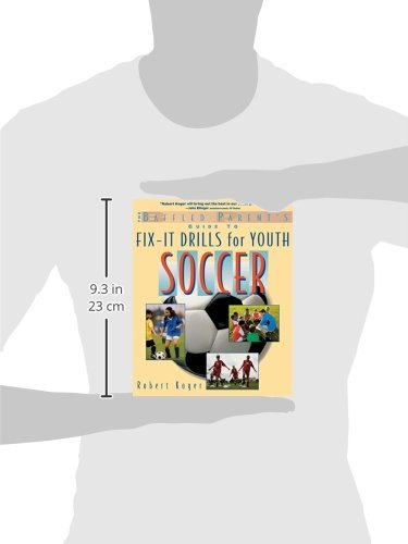 The Baffled Parent's Guide to Fix-It Drills for Youth Soccer