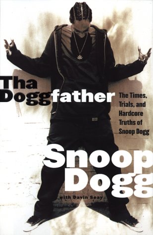 Tha Doggfather: The Times, Trials, And Hardcore Truths Of Sn