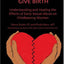 When Survivors Give Birth: Understanding and Healing the Effects of Early Sexual Abuse on Childbearing Women