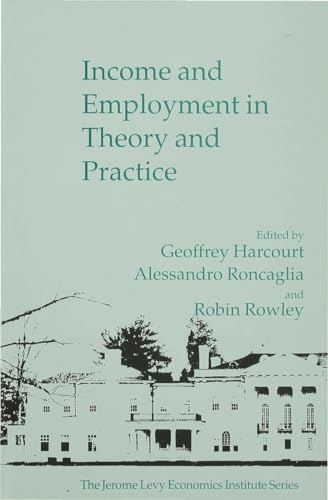 Income and Employment in Theory and Practice (Jerome Levy Economics Institute)