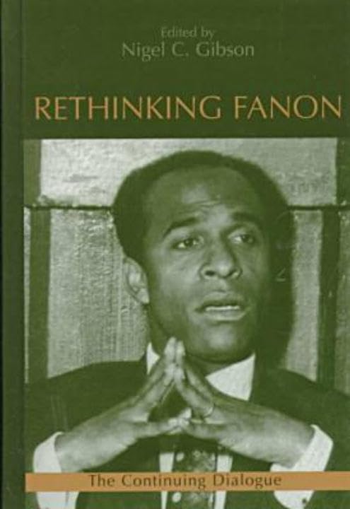 Rethinking Fanon: The Continuing Dialogue