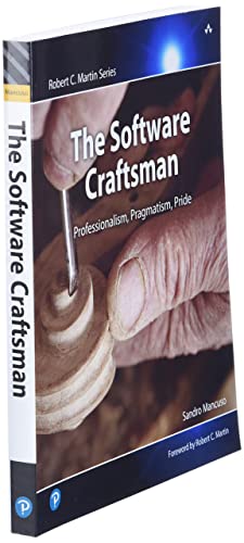 Software Craftsman, The: Professionalism, Pragmatism, Pride (Robert C. Martin Series)