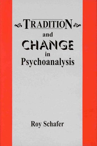 Tradition & Change in Psychoanalysis