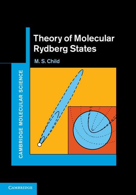 Theory of Molecular Rydberg States (Cambridge Molecular Science)