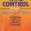 Take Control of Your Subconscious Mind