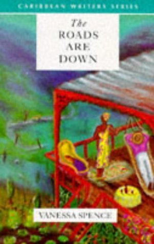 The Roads Are Down (Caribbean Writers Series)