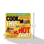 Cook This, Not That! Easy & Awesome 350-Calorie Meals