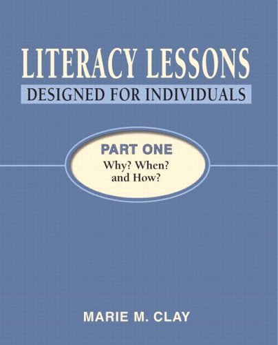 Literacy Lessons: Designed for Individuals, Part One: Why? When? and How?