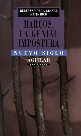 Marcos: la genial impostura( nuevo siglo)