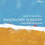 American Slavery: A Very Short Introduction