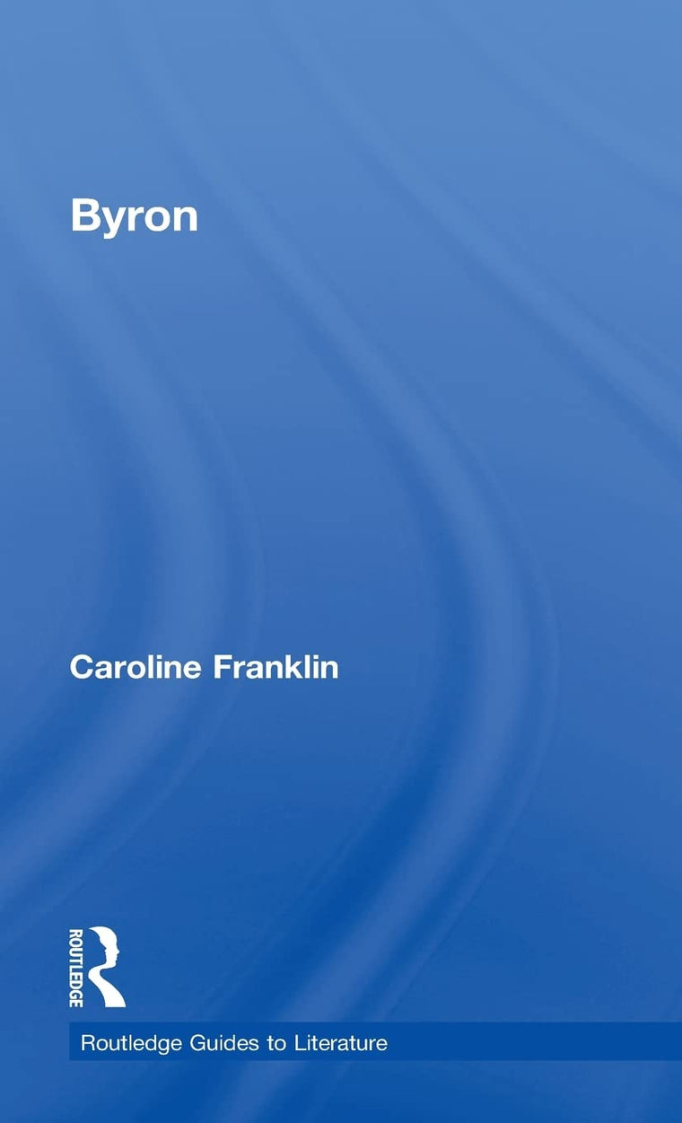 Byron (Routledge Guides to Literature)
