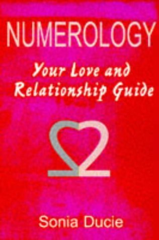 Numerology: Your Love and Relationship Guide